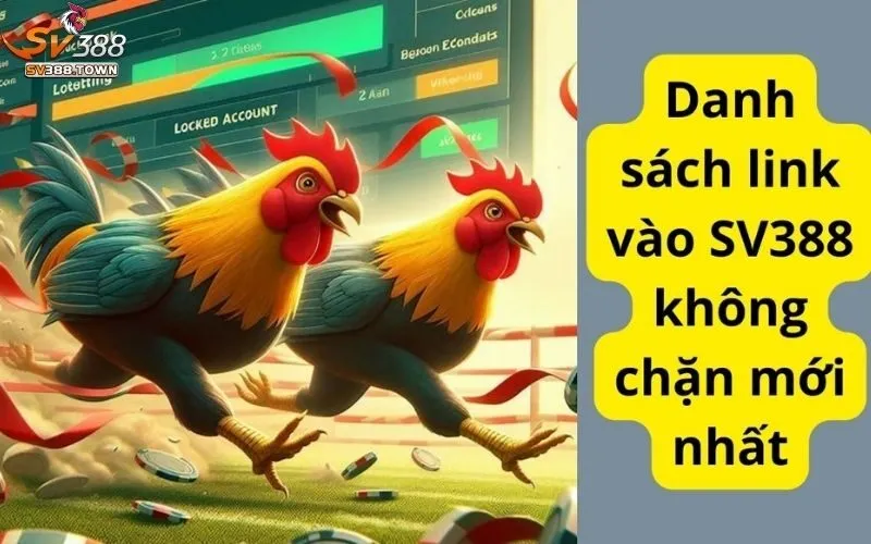 Cách vào SV388 khi bị chặn: Giải pháp truy cập khi bị chặn 4 Cách vào SV388 khi bị chặn
